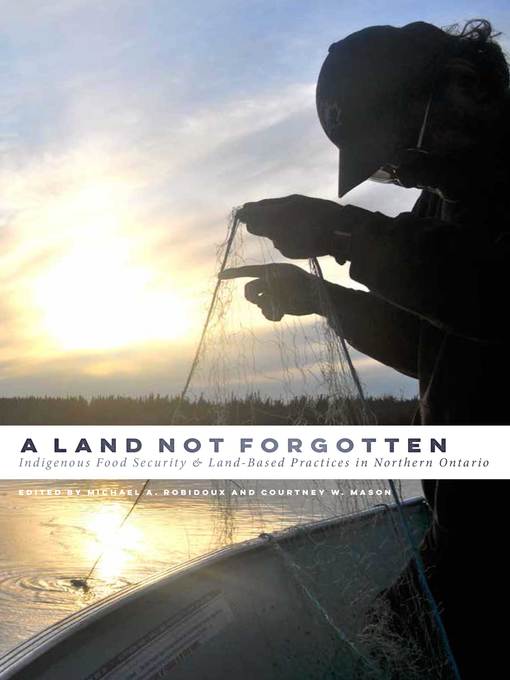 Title details for A Land Not Forgotten by Michael A. Robidoux - Available